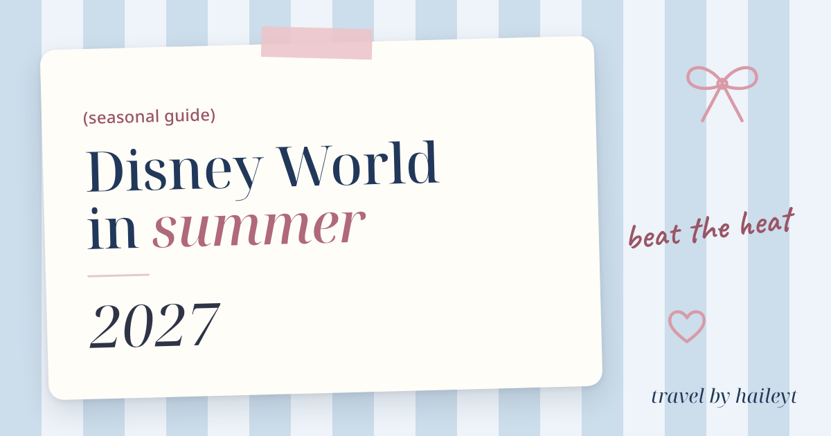 Disney World summer 2027 planning guide featured image