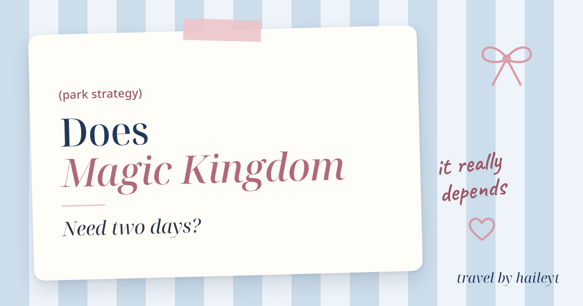 does magic kingdom need two days